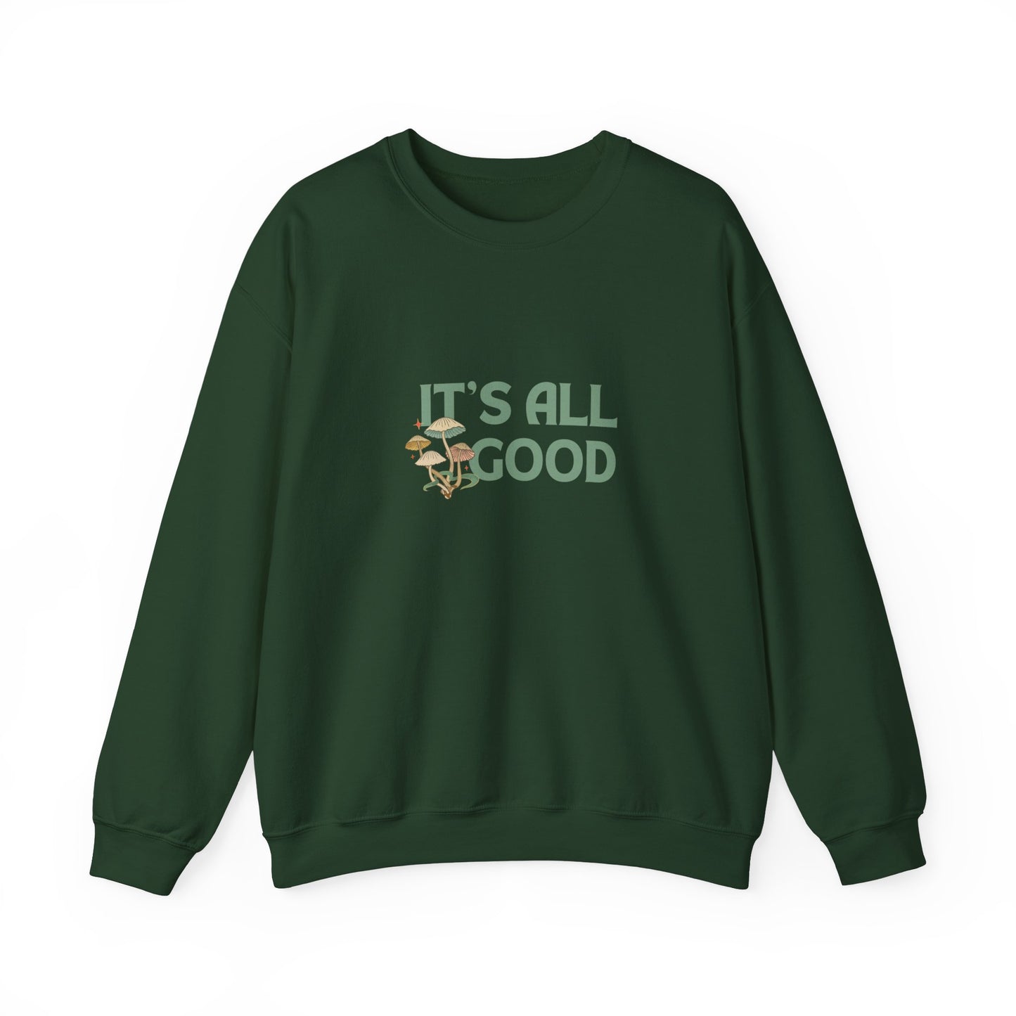 It’s All Good - Unisex Heavy Blend™ Crewneck Sweatshirt