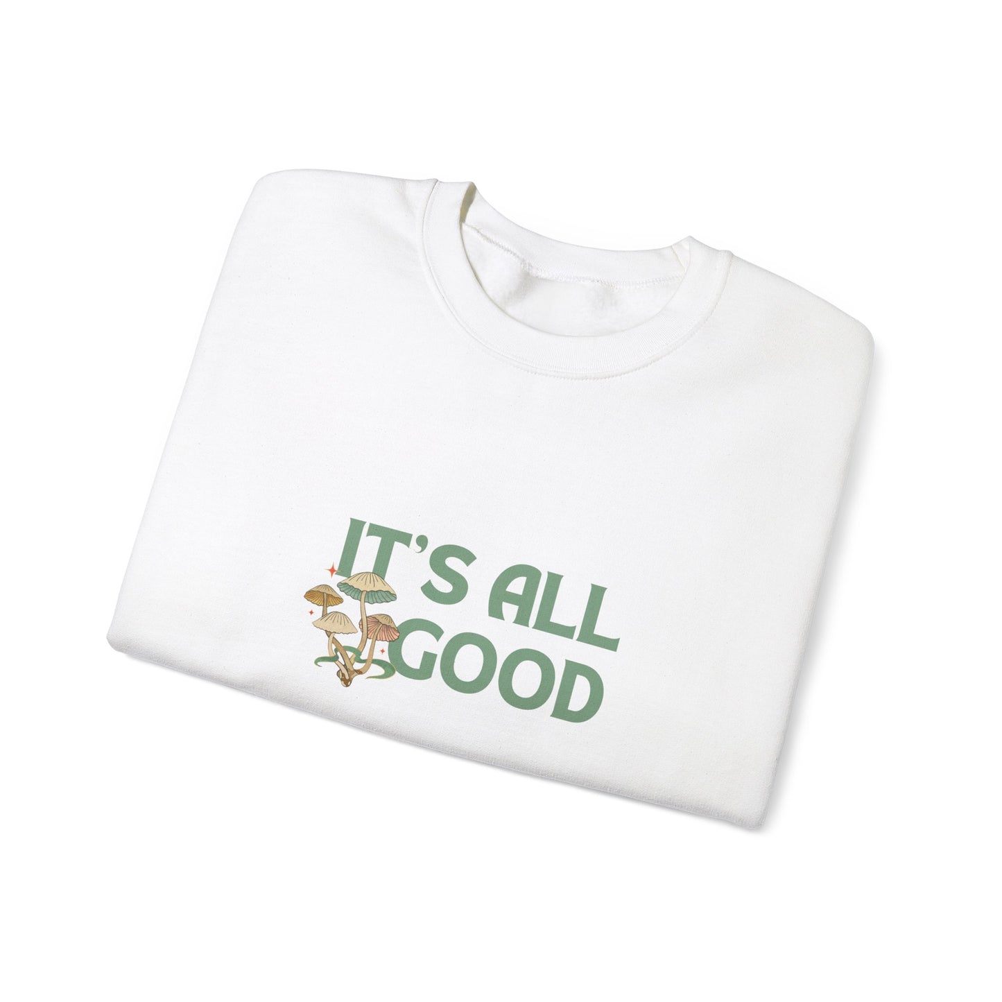 It’s All Good - Unisex Heavy Blend™ Crewneck Sweatshirt