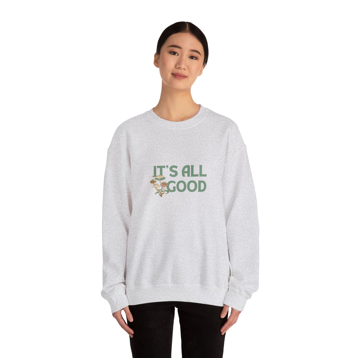 It’s All Good - Unisex Heavy Blend™ Crewneck Sweatshirt