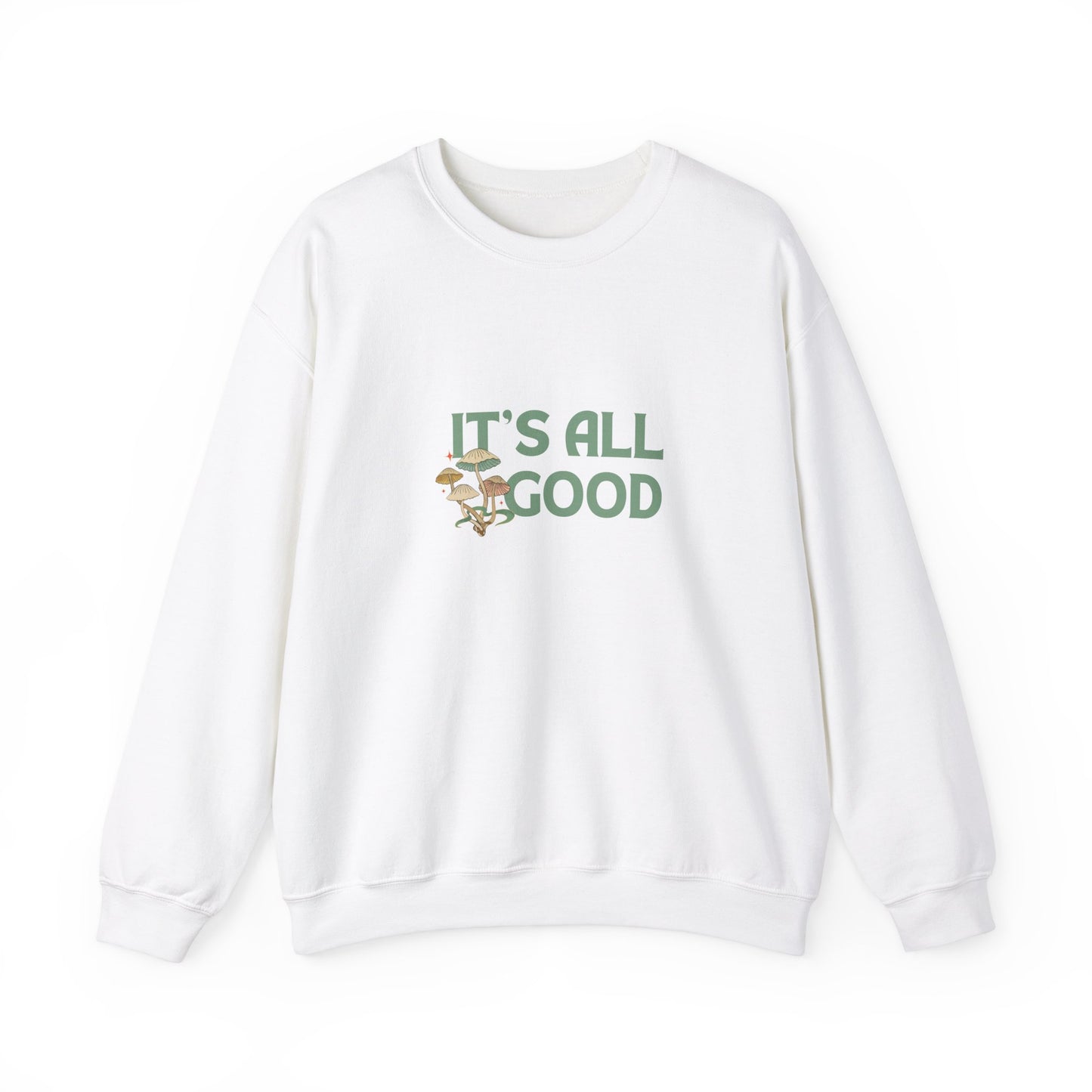 It’s All Good - Unisex Heavy Blend™ Crewneck Sweatshirt